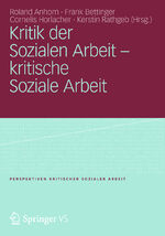 ISBN 9783531179179: Kritik der Sozialen Arbeit - kritische Soziale Arbeit