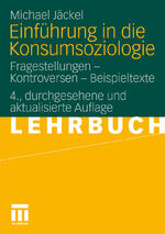 Einführung in die Konsumsoziologie – Fragestellungen - Kontroversen - Beispieltexte