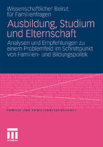 ISBN 9783531180151: Ausbildung, Studium und Elternschaft - Analysen und Empfehlungen zu einem Problemfeld im Schnittpunkt von Familien- und Bildungspolitik