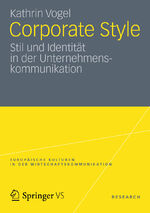 ISBN 9783531182650: Corporate Style - Stil und Identität in der Unternehmenskommunikation