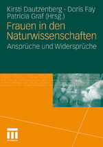 Frauen in den Naturwissenschaften – Ansprüche und Widersprüche