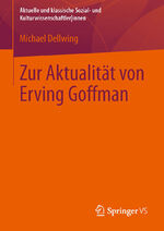 ISBN 9783531192604: Zur Aktualität von Erving Goffman