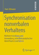 Synchronisation nonverbalen Verhaltens - Weiterentwicklung und Anwendung zeitreihenanalytischer Identifikationsverfahren