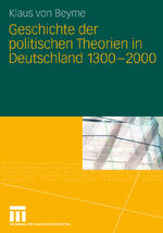 ISBN 9783531198880: Geschichte der politischen Theorien in Deutschland 1300-2000