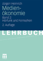 ISBN 9783531327136: Medienökonomie - Band 2: Hörfunk und Fernsehen