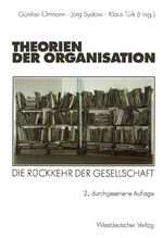 ISBN 9783531329451: Theorien der Organisation – Die Rückkehr der Gesellschaft