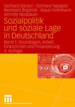 ISBN 9783531333335: Sozialpolitik und soziale Lage in Deutschland - Band 1: Grundlagen, Arbeit, Einkommen  und Finanzierung