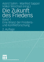 ISBN 9783531337944: Die Zukunft des Friedens - Band 1: Eine Bilanz der Friedens- und Konfliktforschung