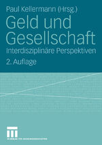 ISBN 9783531344867: Geld und Gesellschaft - Interdisziplinäre Perspektiven