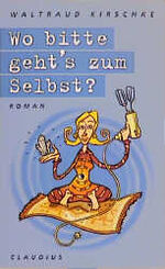 ISBN 9783532622391: Wo bitte, geht's zum Selbst?