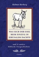 ISBN 9783532623169: Was sich der Esel beim Einzug in Jerusalem dachte