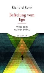 Befreiung vom Ego – Wege zum wahren Selbst