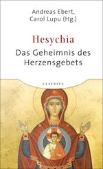 ISBN 9783532624302: Hesychia – Das Geheimnis des Herzensgebets