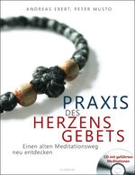 ISBN 9783532624449: Praxis des Herzensgebets - Einen alten Meditationsweg neu entdecken