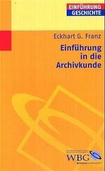 ISBN 9783534060856: Einführung in die Archivkunde