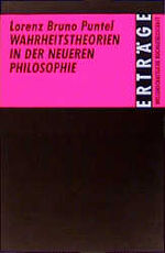 ISBN 9783534072583: Wahrheitstheorien in der neueren Philosophie. Eine kritisch-systematische Darstellung (Erträge der Forschung).