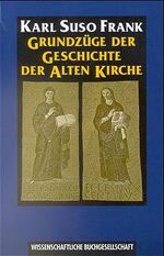 ISBN 9783534090440: Grundzüge der Geschichte der Alten Kirche