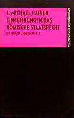 ISBN 9783534115433: Einführung in das römische Staatsrecht. Die Anfänge und die Republik.