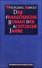 ISBN 9783534119943: DER FRANZÖSISCHE ROMAN DER ACHTZIGER JAHRE.