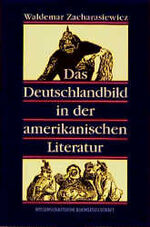 ISBN 9783534124671: Das Deutschlandbild in der amerikanischen Literatur