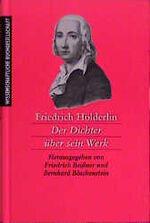 ISBN 9783534132928: Friedrich Hölderlin - Der Dichter über sein Werk