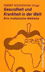 ISBN 9783534133765: Gesundheit und Krankheit in der Welt