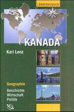 Karl Lenz: Kanada. Von Karl Lenz, unter Karl Lenz: Kanada. Von Karl Lenz, unter