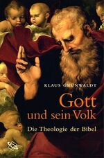 ISBN 9783534138883: Gott und sein Volk. Die Theologie der Bibel.