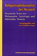 Religionsphilosophie der Neuzeit – Klassische Texte aus Philosophie, Soziologie und Politischer Theorie