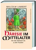 ISBN 9783534147175: Häresie im Mittelalter - Von den Katharern bis zu den Hussiten