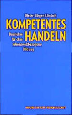 ISBN 9783534147847: Kompetentes Handeln - Bausteine für eine lebensweltbezogene Bildung