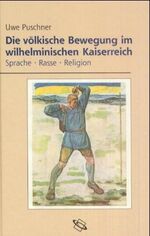 ISBN 9783534150526: DIE VÖLKISCHE BEWEGUNG IM WILHELMINISCHEN KAISERREICH. Sprache - Rasse - Religion