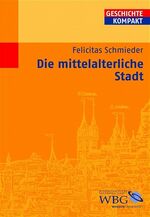 Die mittelalterliche Stadt