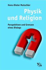 ISBN 9783534157358: Physik und Religion - Perspektiven und Grenzen eines Dialogs