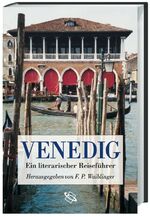 ISBN 9783534165896: Venedig. Ein literarischer Reiseführer. Veränderte Neuausgabe.