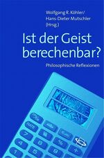 ISBN 9783534172108: Ist der Geist berechenbar? - Philosophische Reflexionen