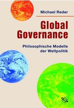 ISBN 9783534200009: Global Governance - Philosophische Modelle der Weltpolitik