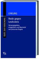 ISBN 9783534200832: Rede gegen Leokrates. Lykurg. Hrsg., eingeleitet und übers. von Johannes Engels / Texte zur Forschung ; Bd. 93