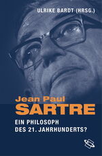 ISBN 9783534216284: Jean-Paul Sartre – Ein Philosoph des 21. Jahrhunderts?