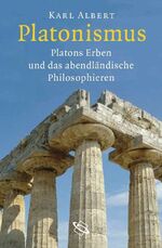 ISBN 9783534219551: Platonismus Weg und Wesen des abendländischen Philosophierens