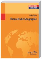 ISBN 9783534228461: Theoretische Geographie