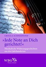 ISBN 9783534231232: "Jede Note an dich gerichtet!" – Musikalische Widmungsgeschichten aus drei Jahrunderten