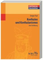 ISBN 9783534235230: Konfuzius und Konfuzianismus – Eine Einführung