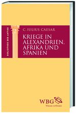 ISBN 9783534252589: Kriege in Alexandrien, Afrika und Spanien