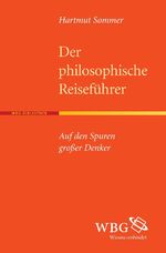 ISBN 9783534264520: Der Philosophische Reiseführer - Auf den Spuren großer Denker