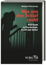 Reinhard Pietrowsky: Was uns den Schlaf Reinhard Pietrowsky: Was uns den Schlaf