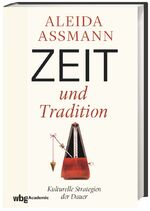 Aleida Assmann: Zeit und Tradition | Kul