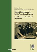 ISBN 9783534274703: Expert Knowledge in Latin American History - Local, Transnational, and Global Perspectives