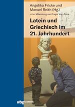 ISBN 9783534274741: Latein und Griechisch im 21. Jahrhundert