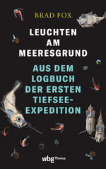 ISBN 9783534610273: Leuchten am Meeresgrund - Aus dem Logbuch der ersten Tiefsee-Expedition